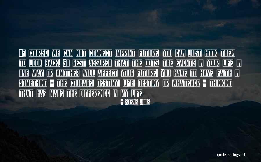 Connect Dots Quotes By Steve Jobs Connect Dots Quotes By Steve Jobs