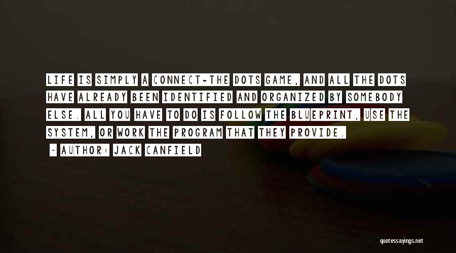 Connect The Dots Life Quotes By Jack Canfield
