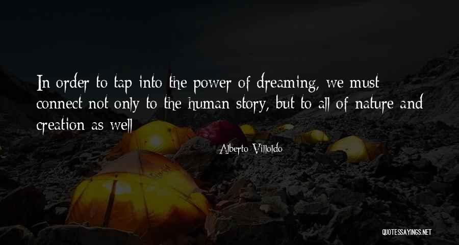 Connect Yourself With Nature Quotes By Alberto Villoldo Connect Yourself With Nature Quotes By Alberto Villoldo