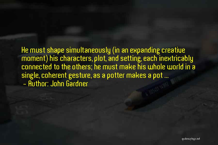 Connected Quotes By John Gardner