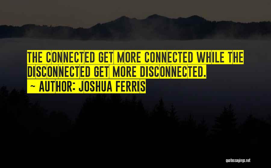 Connected Quotes By Joshua Ferris