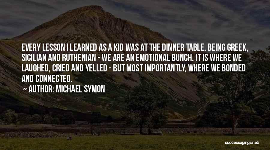 Connected Quotes By Michael Symon