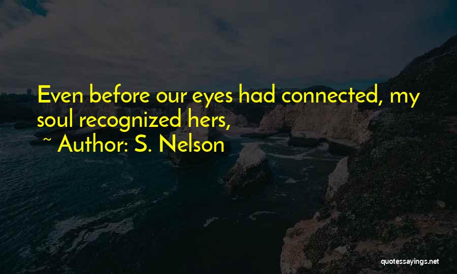 Connected Quotes By S. Nelson