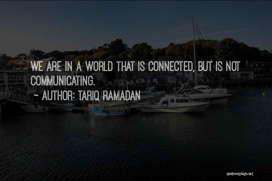 Connected Quotes By Tariq Ramadan