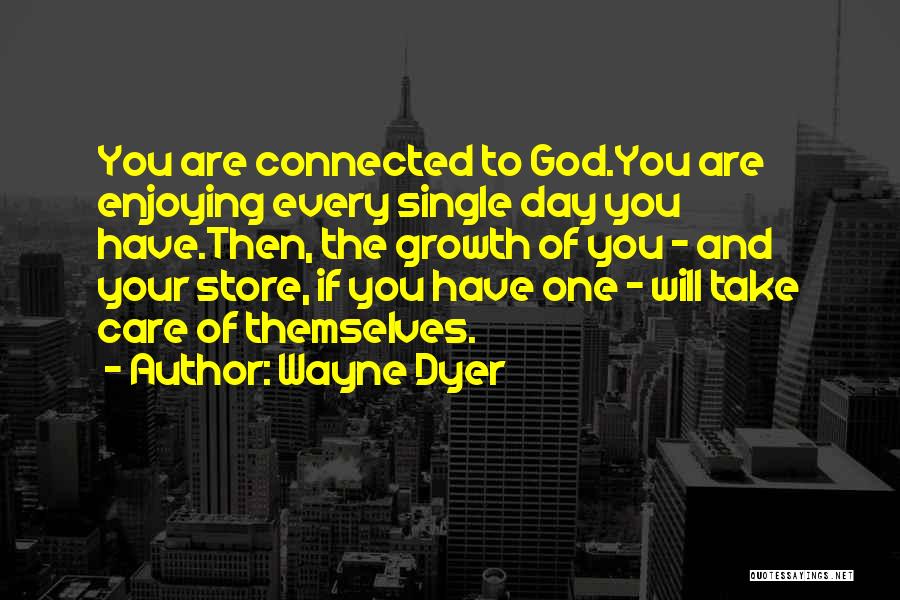 Connected Quotes By Wayne Dyer