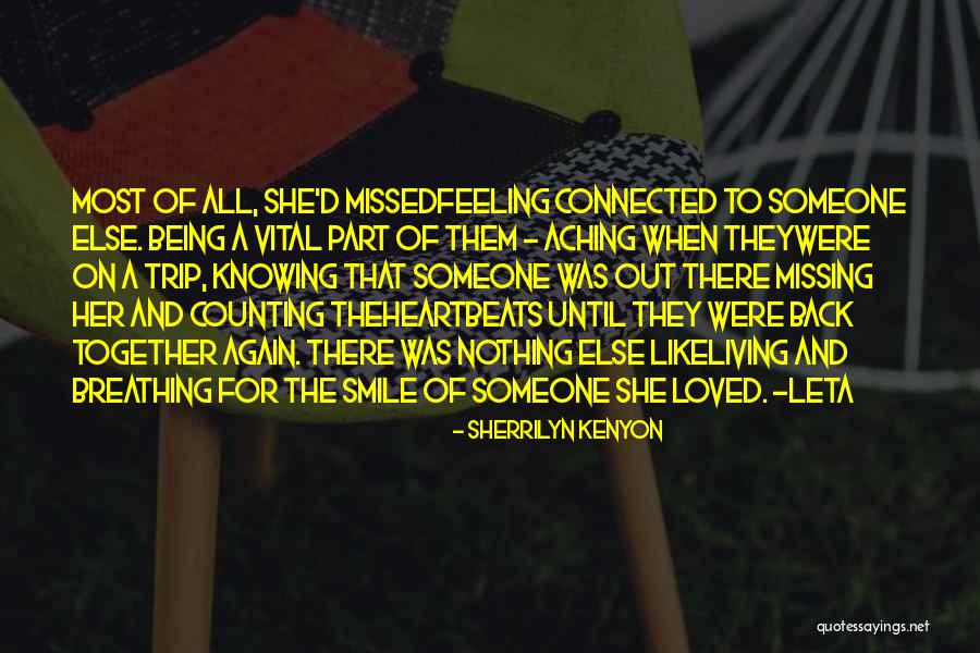 Connected To Someone Quotes By Sherrilyn Kenyon Connected To Someone Quotes By Sherrilyn Kenyon