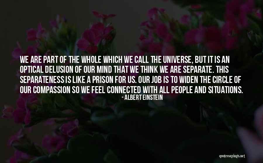 Connected With The Universe Quotes By Albert Einstein Connected With The Universe Quotes By Albert Einstein