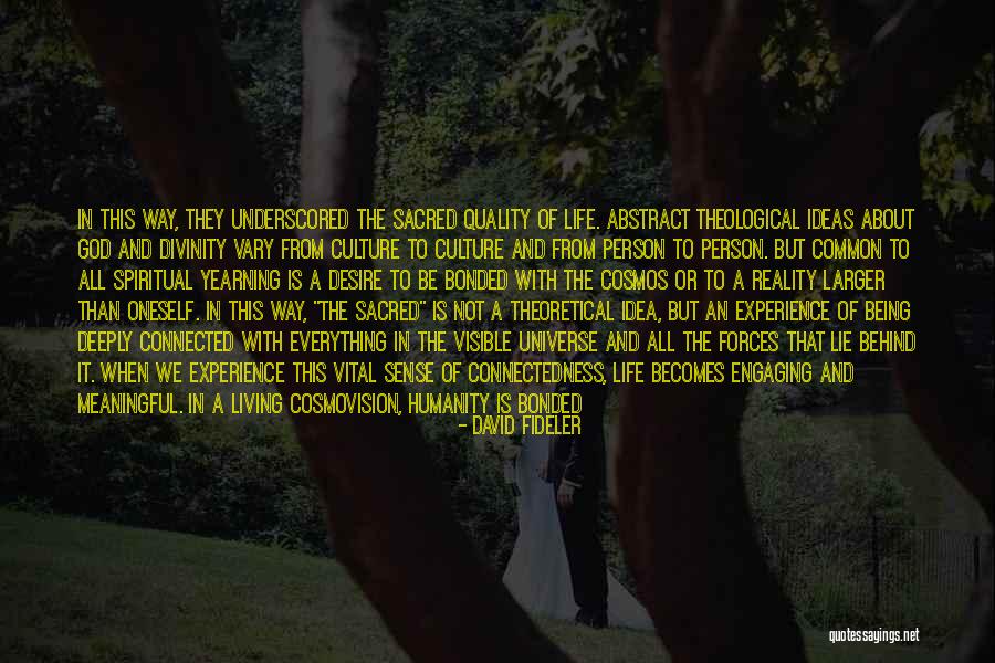Connected With The Universe Quotes By David Fideler Connected With The Universe Quotes By David Fideler