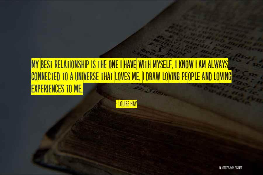 Connected With The Universe Quotes By Louise Hay Connected With The Universe Quotes By Louise Hay