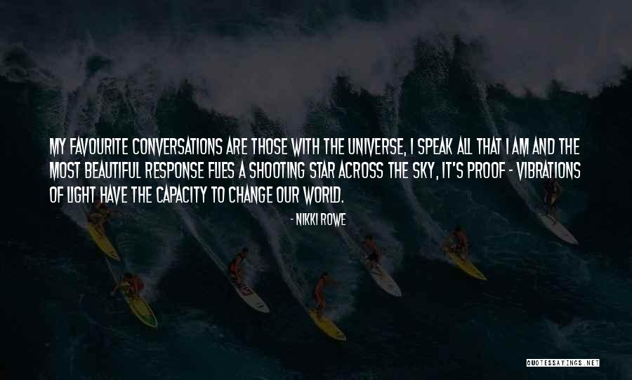 Connected With The Universe Quotes By Nikki Rowe Connected With The Universe Quotes By Nikki Rowe
