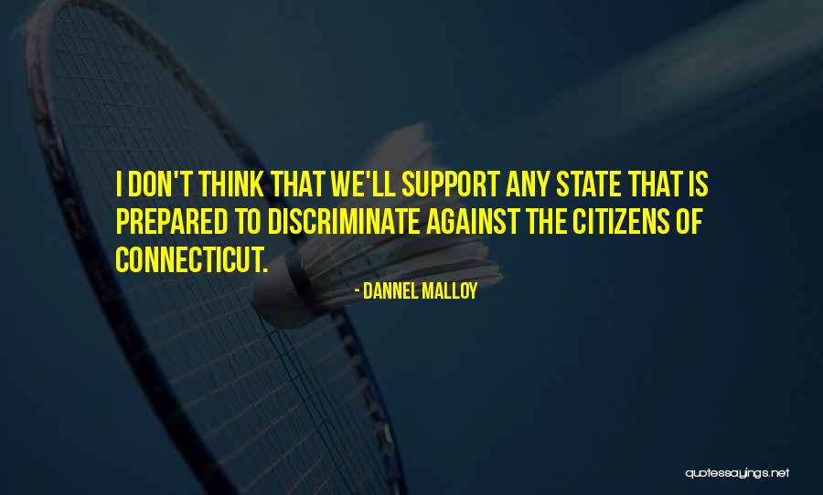 Connecticut Quotes By Dannel Malloy