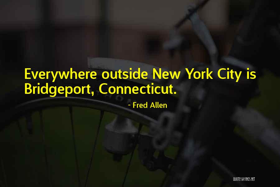 Connecticut Quotes By Fred Allen