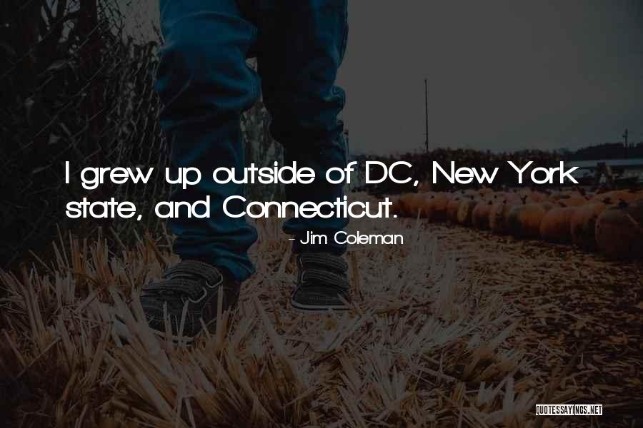 Connecticut Quotes By Jim Coleman