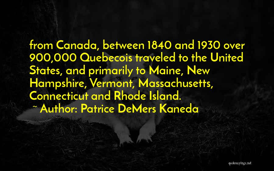 Connecticut Quotes By Patrice DeMers Kaneda