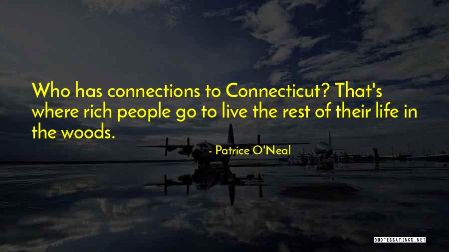 Connecticut Quotes By Patrice O'Neal