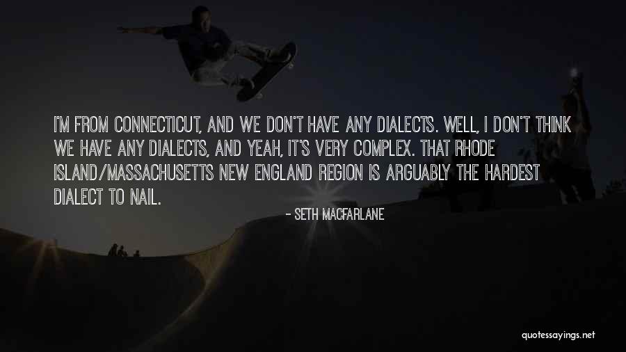 Connecticut Quotes By Seth MacFarlane