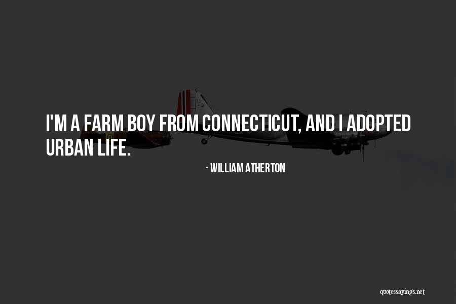 Connecticut Quotes By William Atherton