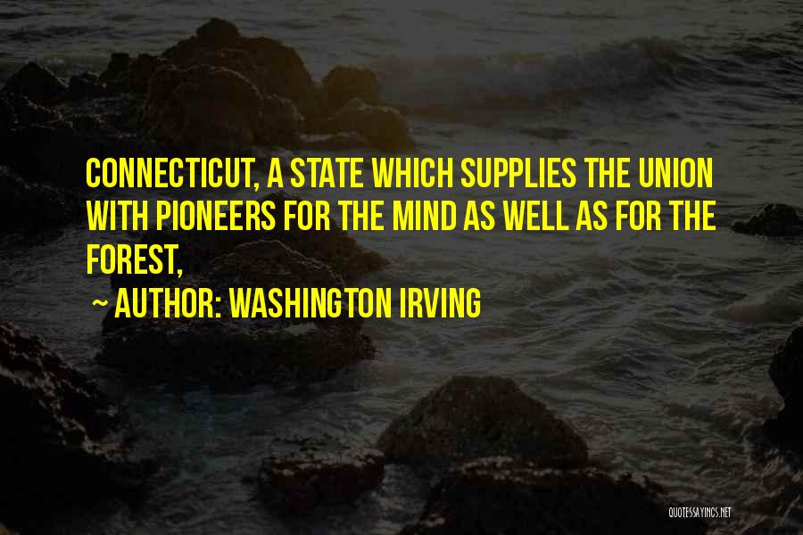 Connecticut State Quotes By Washington Irving