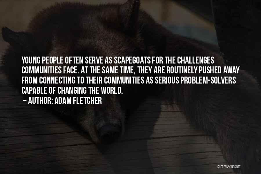 Connecting Communities Quotes By Adam Fletcher