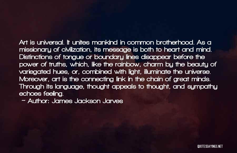 Connecting Minds Quotes By James Jackson Jarves