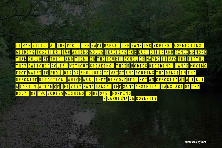 Connecting Souls Quotes By Carolina De Robertis Connecting Souls Quotes By Carolina De Robertis