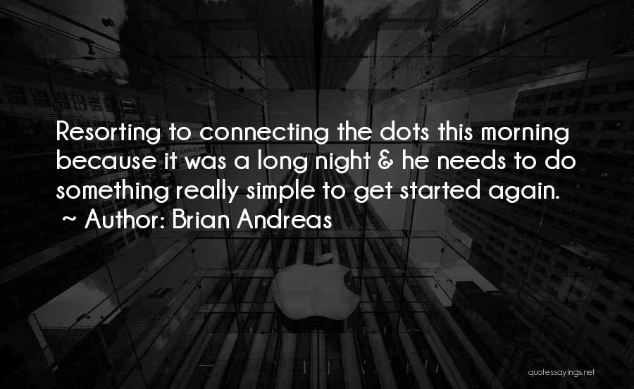 Connecting The Dots Quotes By Brian Andreas