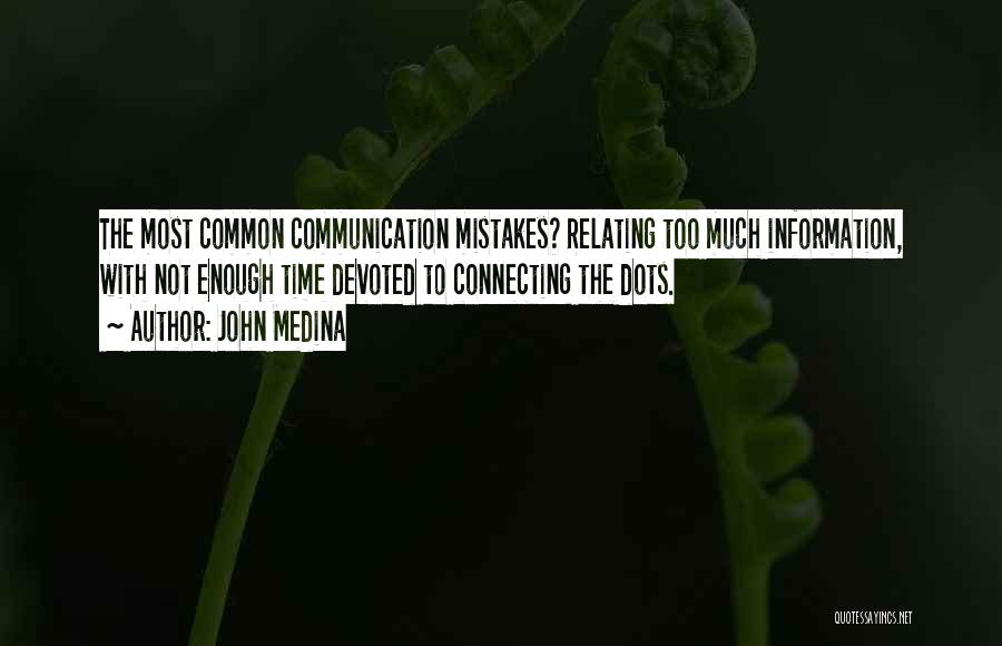 Connecting The Dots Quotes By John Medina