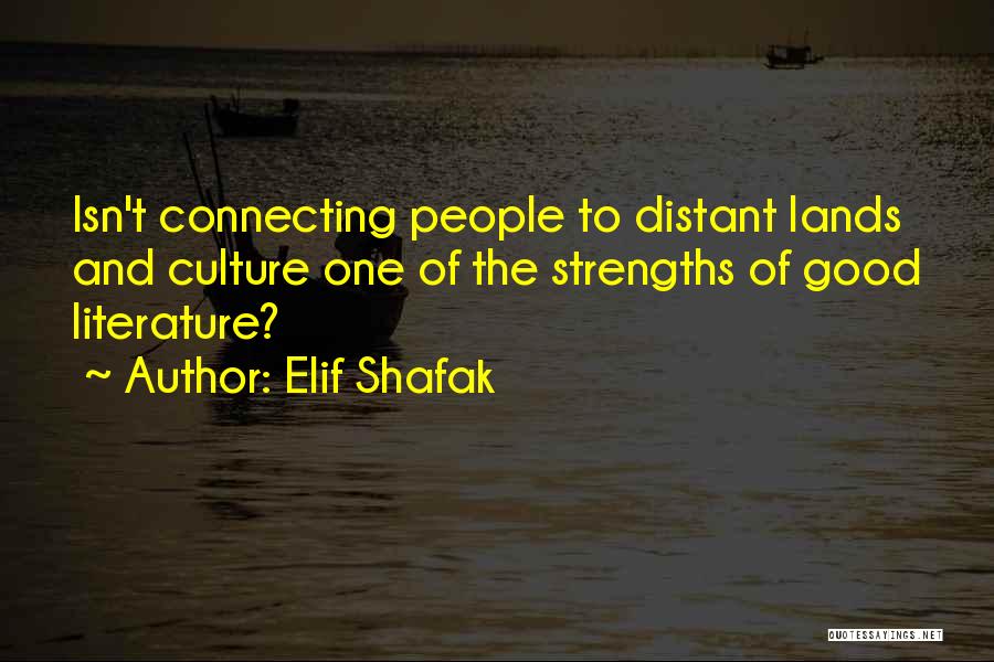 Connecting To Literature Quotes By Elif Shafak