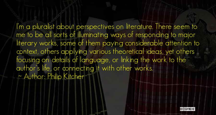 Connecting To Literature Quotes By Philip Kitcher