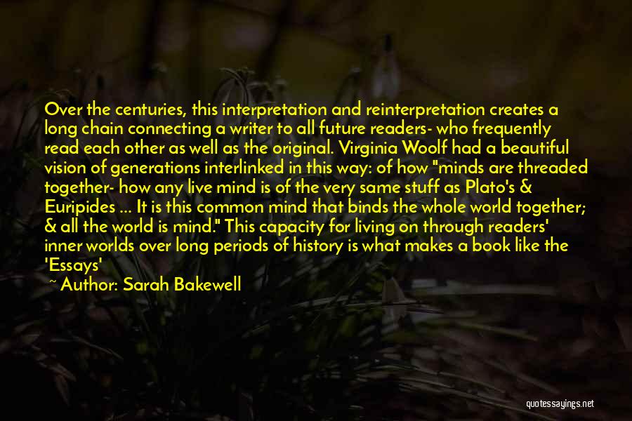 Connecting To Literature Quotes By Sarah Bakewell