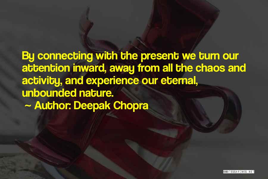 Connecting To Nature Quotes By Deepak Chopra