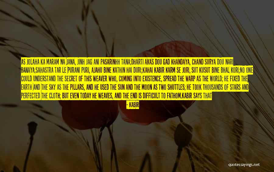Connecting To Nature Quotes By Kabir Connecting To Nature Quotes By Kabir