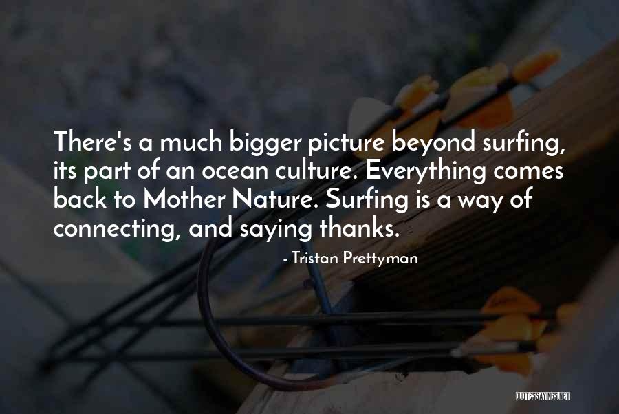 Connecting To Nature Quotes By Tristan Prettyman Connecting To Nature Quotes By Tristan Prettyman