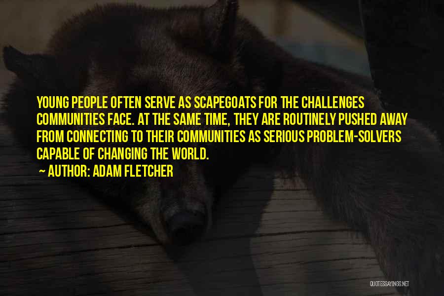 Connecting With Community Quotes By Adam Fletcher