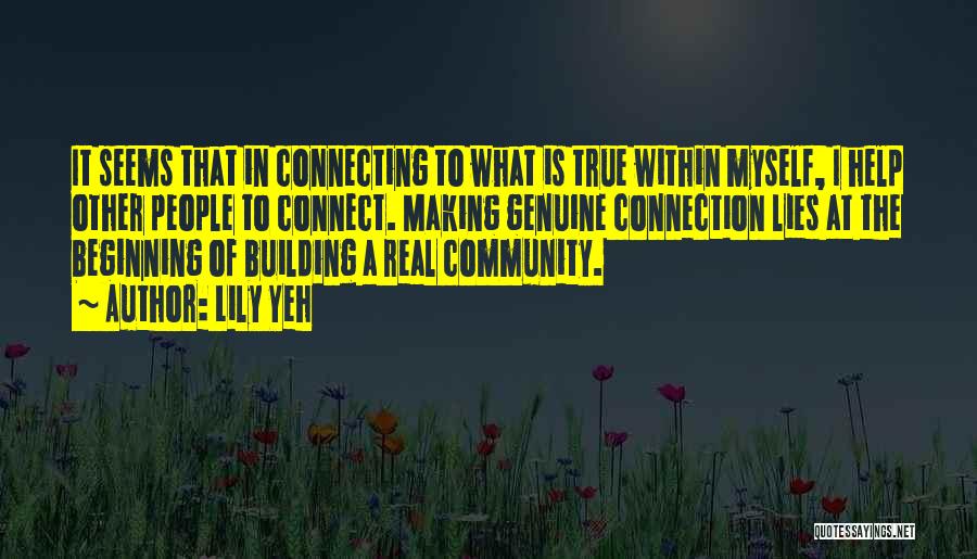 Connecting With Community Quotes By Lily Yeh