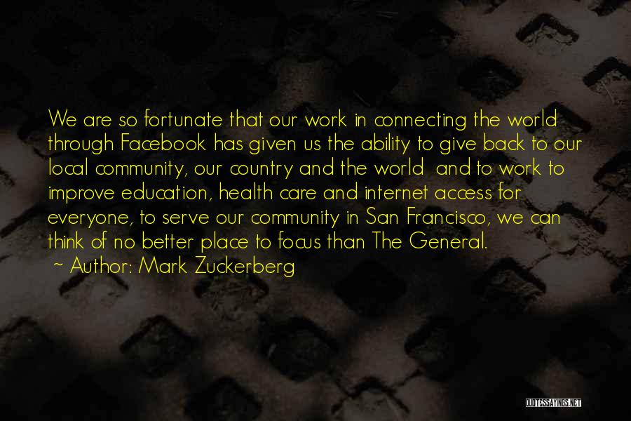 Connecting With Community Quotes By Mark Zuckerberg