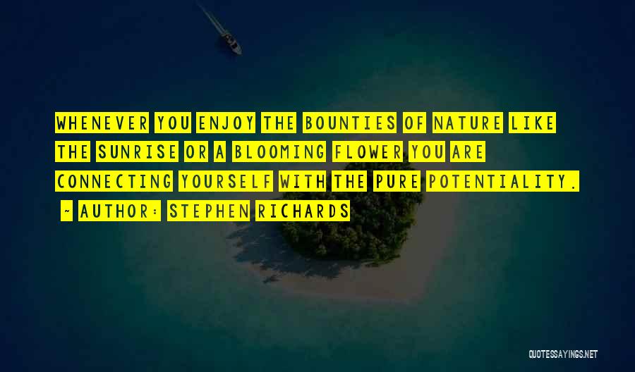 Connecting With Nature Quotes By Stephen Richards