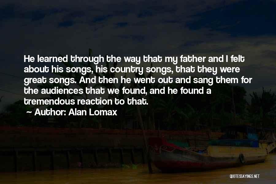 Connecting With Old Friends Quotes By Alan Lomax