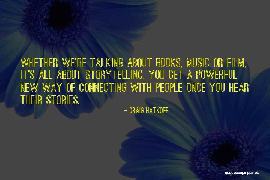 Connecting With People Quotes By Craig Hatkoff Connecting With People Quotes By Craig Hatkoff