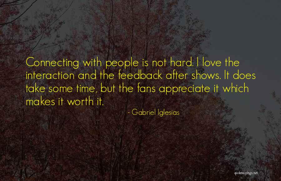 Connecting With People Quotes By Gabriel Iglesias Connecting With People Quotes By Gabriel Iglesias
