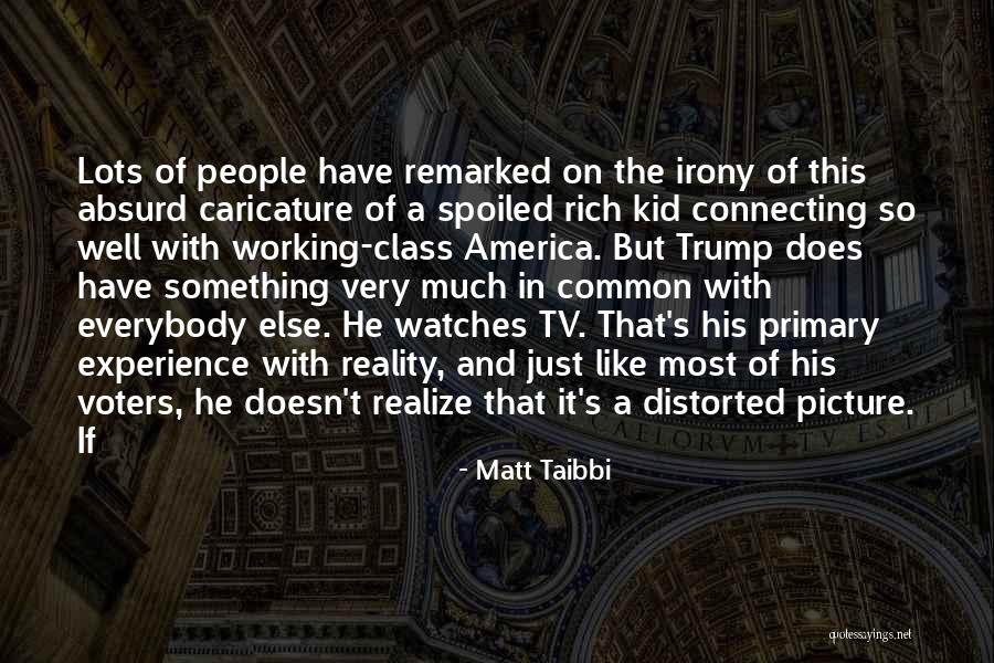 Connecting With People Quotes By Matt Taibbi Connecting With People Quotes By Matt Taibbi
