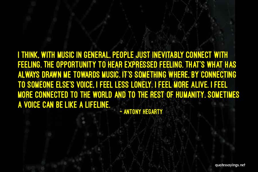 Connecting With Someone Quotes By Antony Hegarty Connecting With Someone Quotes By Antony Hegarty