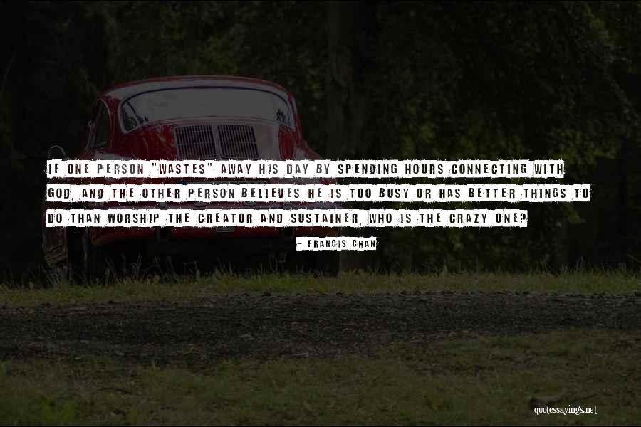 Connecting With Someone Quotes By Francis Chan Connecting With Someone Quotes By Francis Chan