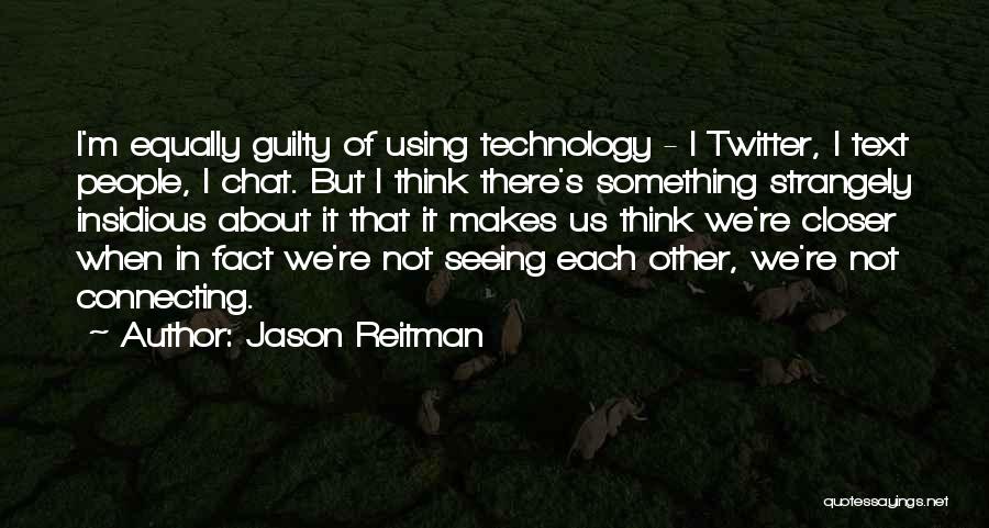 Connecting With Someone Quotes By Jason Reitman