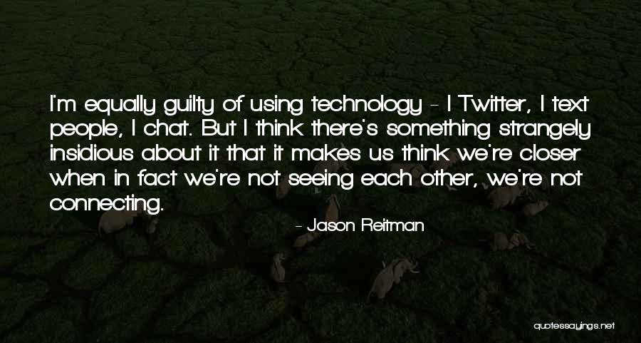 Connecting With Someone Quotes By Jason Reitman