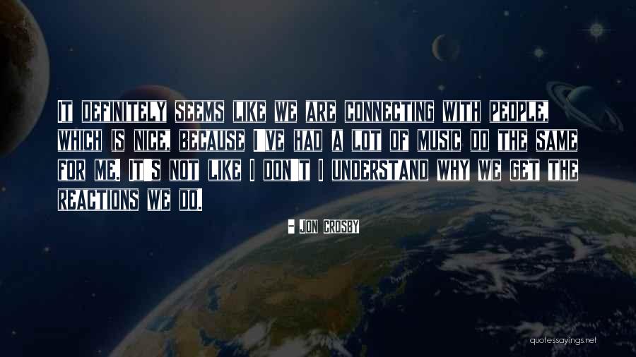 Connecting With Someone Quotes By Jon Crosby Connecting With Someone Quotes By Jon Crosby