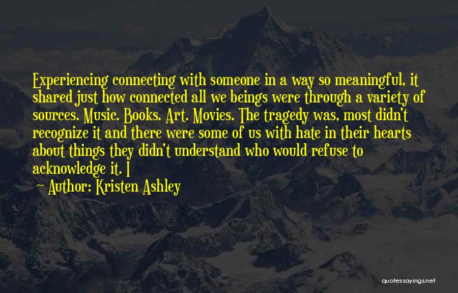 Connecting With Someone Quotes By Kristen Ashley