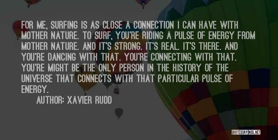 Connecting With Someone Quotes By Xavier Rudd
