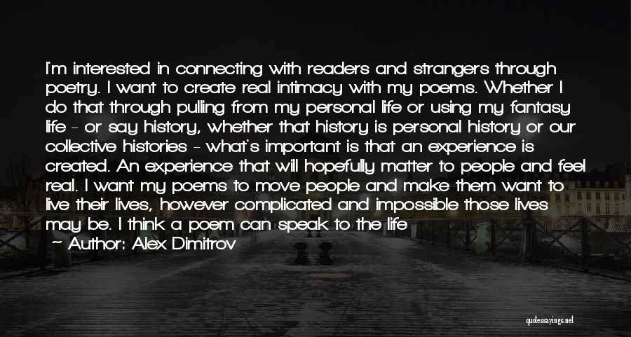 Connecting With Strangers Quotes By Alex Dimitrov