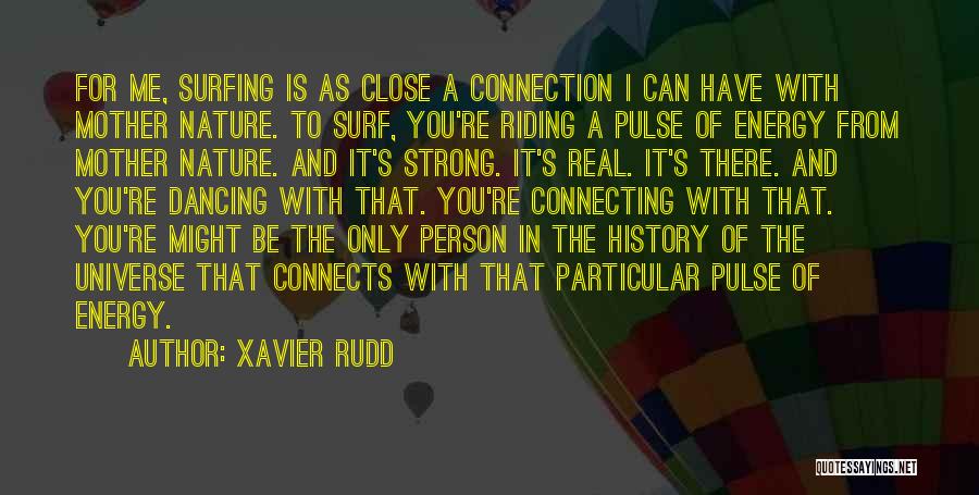 Connecting With The Universe Quotes By Xavier Rudd